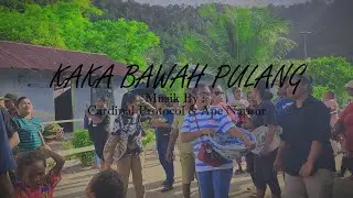 KAKA BAWAH PULANG ( acara bayar mas kawin )