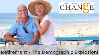 All Things Retirement   The Demographic Explosion