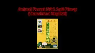 Animal Forest N64 Anti-Piracy (Translated English)￼ READ DESCRIPTION!