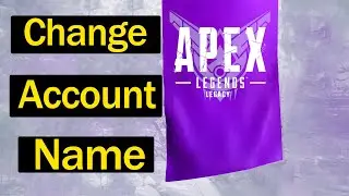 How to Change APEX Legends Account Name (APEX & Steam) in 2023