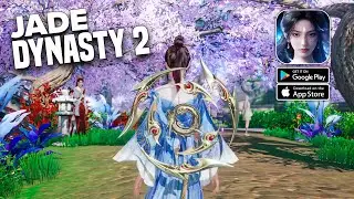 Jade Dynasty 2 - Gameplay Open World MMORPG (Android/iOS)