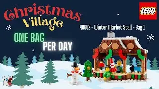 Building my LEGO winter village - 40602 Winter Market Stall - One bag per day - Bag 1