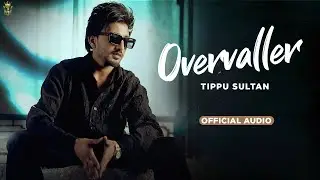 Tippu Sultan: Overvaller (Official Audio) | New Punjabi Song 2024 Latest This Week | Ricky Teji