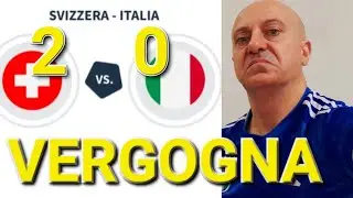 😡😡 SUPERSFOGO ‼️ SVIZZERA-ITALIA 2-0 🤮 VERGOGNOSI 😡