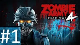 Lets Play Zombie Army 4! Mission #1 Reporting In!