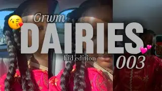 Grwm for Eid 🫶🏾💕