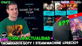 GAME360 06x12 - Los NOMINADOS de los GAMES AWARDS | STEAM MACHINE y su PRECIO | GTA VI en SWITCH 2