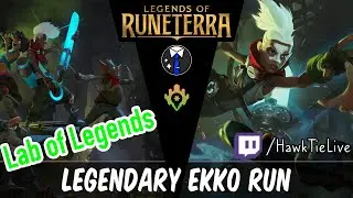 Ekko Lab: Ekko Guide for Legendary Difficulty! Lab of Legends! | Legends of Runeterra LoR