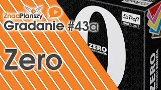 Gradanie ZnadPlanszy #43 - Zero (gra planszowa)