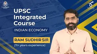 UPSC Integrated Course - Indian Economy by Ram Sudhir sir | Dr. Rajkumar Academy