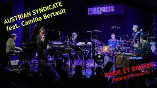 AUSTRIAN SYNDICATE feat. CAMILLE BERTAULT - playing 