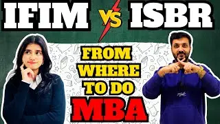 IFIM vs ISBR: Which College Offers the Best MBA ROI and Career Growth? | MBA/PGDM Journey in 2025
