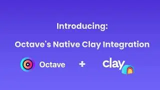 Octave is now natively integrated with Clay!