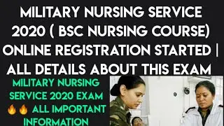 MILITARY NURSING SERVICE 2020 ( BSC NURSING COURSE) ONLINE REGISTRATION STARTED 🔥🔥 | All details |