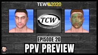 TEW 2020 - TCW Episode 20: Battleground Preview