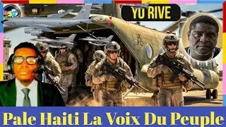 05 FEV/MEN KIJAN GWO AVYON MILITÈ AMERIKEN RIVE AYITI,OKIPASYON OU ENVAZYON? GUYPHILIPPE MANDE RANFÒ