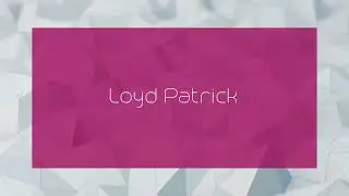 Loyd Patrick - appearance