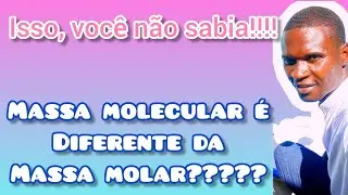 Diferença entre Massa molar e massa molecular.