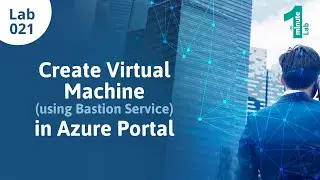 Azure Labs | Create Virtual Machine using Bastion Service | Azure Tutorials | OneMinuteLab