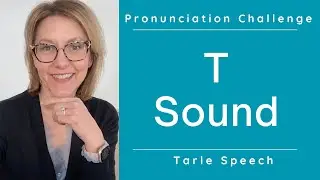Learn to Pronounce the American English T Sound /t/ - Ultimate Pronunciation Challenge Master Class