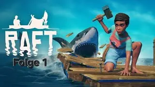 Raft Folge 1
