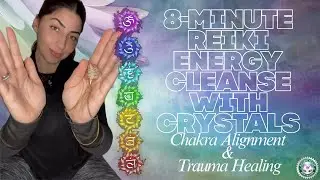 8-Minute Reiki Energy Cleanse with Crystals | Chakra Alignment & Trauma Healing