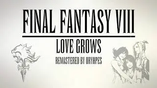 ♫FF8 ~ Love Grows (cover)