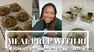 MEAL PREP WITH RI || 3 DELICIOUS & HEALTHY MEALS || 1 BONUS RECIPE || MACROS & RECIPES INCLUDED