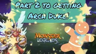 Monster Legends: Arch Duke Grind! (Part 2)
