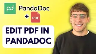 How to Edit PDF in Pandadoc [2026 Full Guide]