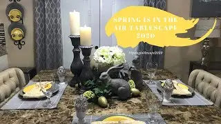Spring Is In The Air Spring Tablescape 2020 #springtablescape2020 #spring #tablescape