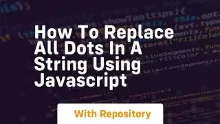 how to replace all dots in a string using javascript