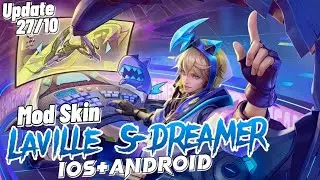 Hướng Dẫn Mod Skin Laville S-DREAMER iOS + Android M&ugrave;a 24 Update 27/10 Full Hiệu Ứng &Acirc;m Thanh iCON