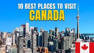 Top 10 places to visit in Canada - Travel 2026