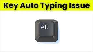 Alt Key Automatic Pressing Issue - Alt Key Automatically Typing Issue