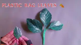 Plastic Bag Recycle🍂Transform Plastic Bags into Beautiful Artificial Leaves🍂| DIY Eco-Friendly Craft