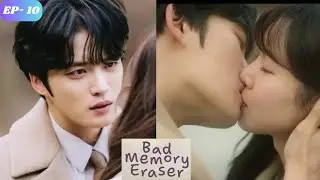 EP-10 First Kiss l Bad Memory Eraser (2024) Explained In Hindi l K-Drama