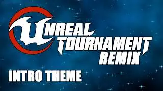 Unreal Tournament - Intro Music Orchestral Remix (UT99 Theme / City Intro)