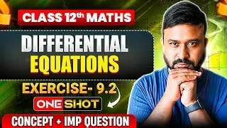📘 Class 12 Maths NCERT | Chapter 9: Differential Equations | Ex9.2 | Concepts + NCERT Solutions |