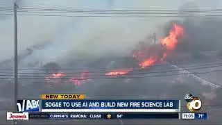 SDG&E to use AI in new fire science lab