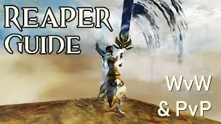 GW2 | [REAPER] PvP & WvW Commentary Build Guide  - Greatsword Reaper