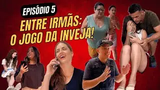 Entre Irmãs: O Jogo da Inveja - Episódio 5