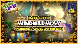 Yooka Laylee & The Impossible Lair Soundtrack: Windmill Way (Normal & Underwater Mix)