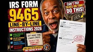 IRS Form 9465 Line-by-Line Instructions 2024: Do This if You Can't Pay Taxes on Time 🔶 TAXES S2&bull;E74