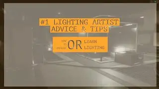 How to learn and improve your Digital Lighting skills or as Lighting Artist.