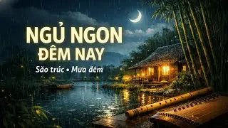 Nhạc Không Lời Ngủ Ngon 🌙 Làng Quê Việt Nam Ban Đêm | Sáo Trúc, Mưa Nhẹ & Côn Trùng
