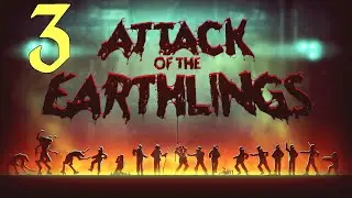 Прохождение Attack of the Earthlings ⚔️ Без комментариев ⚔️ - Часть 3