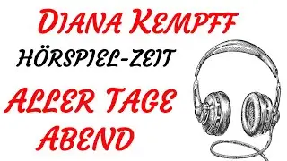 H&Ouml;RSPIEL - Diana Kempff - ALLER TAGE ABEND (1991)