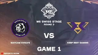 MAYCAM EVOLVE vs KEEP BEST GAMING - Game 1 | Swiss Stage M6 WORLD CHAMPIONSHIP 2024