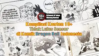 Konten 18+ di Komik Dragon Ball yang Tidak Lulus Sensor di Indonesia | Ocehan Penawar Kesepian
